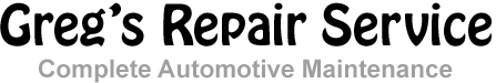 Greg's Repair Service, Complete Automotive Maintenance